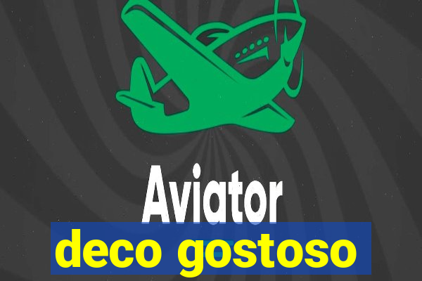 deco gostoso
